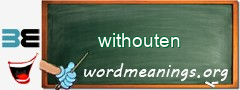 WordMeaning blackboard for withouten